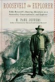 Roosevelt the Explorer (eBook, ePUB) Roosevelt the Explorer (eBook, ePUB)