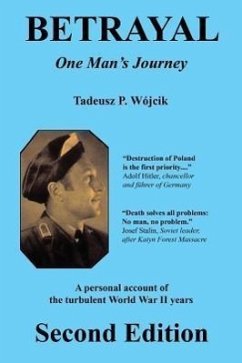 Betrayal - One Man's Journey - Second Edition - Wojcik, Tadeusz P.