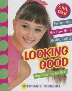 Looking Good: Style Secrets for Girls - Turnbull, Stephanie