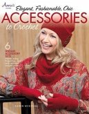 Elegant, Fashionable, Chic Accessories to Crochet