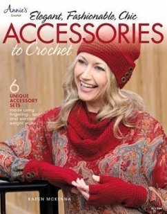 Elegant, Fashionable, Chic Accessories to Crochet - Mckenna, Karen