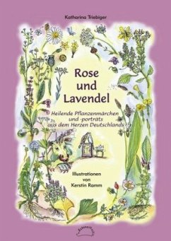 Rose und Lavendel - Triebiger, Katharina