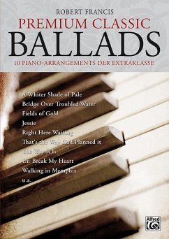 Premium Classic Ballads. 10 Piano-Arrangements der Extraklasse. Mit CD! - Francis, Robert