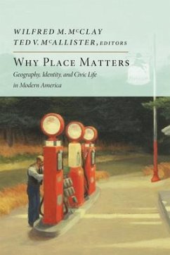 Why Place Matters: Geography, Identity, and Civic Life in Modern America