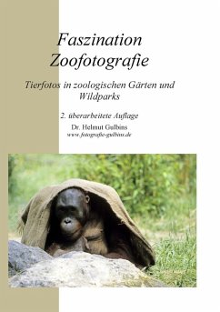 Faszination Zoofotografie (eBook, ePUB) - Gulbins, Helmut