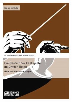 Die Bayreuther Festspiele im Dritten Reich - Strauss, Helmut;Busch-Frank, Sabine