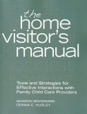 The Home Visitor's Manual (eBook, ePUB) The Home Visitor's Manual (eBook, ePUB)