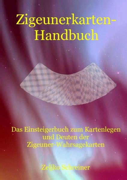 Zigeunerkarten-Handbuch (eBook, ePUB) Zigeunerkarten-Handbuch (eBook, ePUB)