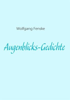 Augenblicks-Gedichte (eBook, ePUB)