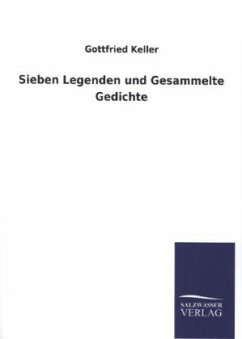 Sieben Legenden und Gesammelte Gedichte - Keller, Gottfried