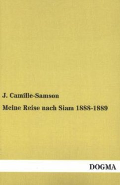 Meine Reise nach Siam 1888-1889 - Camille-Samson, J.