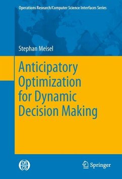 Anticipatory Optimization for Dynamic Decision Making - Meisel, Stephan