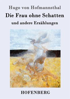 Die Frau ohne Schatten - Hofmannsthal, Hugo von