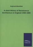 A short History of Renaissance Architecture in England 1500-1800