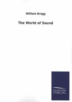 The World of Sound - Bragg, William