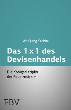 Das 1x1 des Devisenhandels - Stobbe, Wolfgang