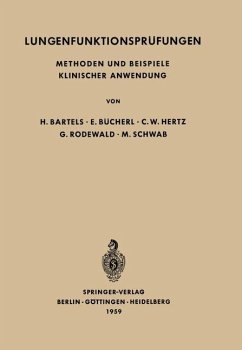 Lungenfunktionsprüfungen - Bartels, H.; Bücherl, E.; Hertz, C. W.; Rodewald, G.; Schwab, M.