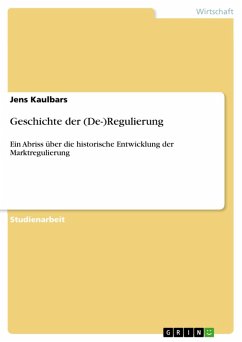 Geschichte der (De-)Regulierung (eBook, PDF) - Kaulbars, Jens