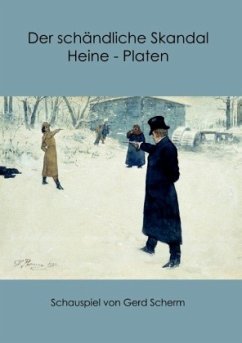 Der schändliche Skandal Heine-Platen - Scherm, Gerd