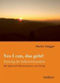 Yes I can, das geht! Yes I can, das geht!