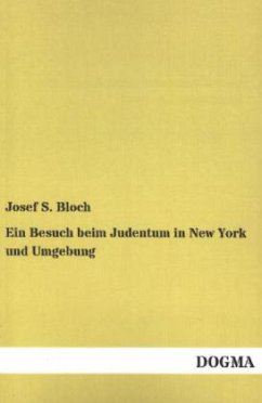 Ein Besuch beim Judentum in New York und Umgebung - Bloch, Josef S.