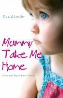 Cover Mummy, Take Me Home (eBook, ePUB)