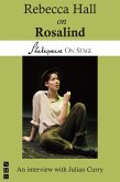 Rebecca Hall on Rosalind (Shakespeare on Stage) (eBook, ePUB)