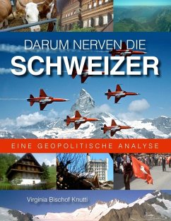 Darum nerven die Schweizer (eBook, ePUB)