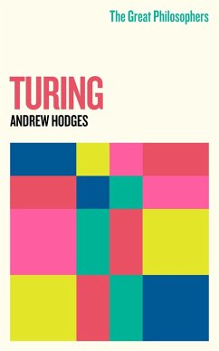 The Great Philosophers: Turing (eBook, ePUB) - Hodges, Andrew