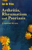Arthritis, Rheumatism and Psoriasis (eBook, ePUB)