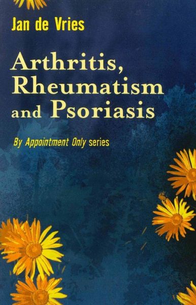 Arthritis, Rheumatism and Psoriasis (eBook, ePUB) Arthritis, Rheumatism and Psoriasis (eBook, ePUB)