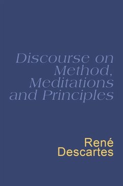 Discourse On Method, Meditations And Principles (eBook, ePUB) - Descartes, Rene