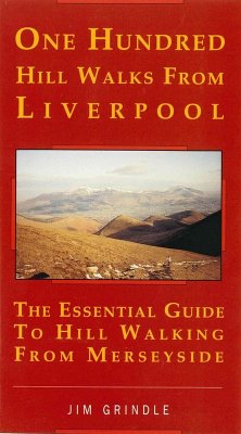 One Hundred Hill Walks from Liverpool (eBook, ePUB) - Grindle, Jim