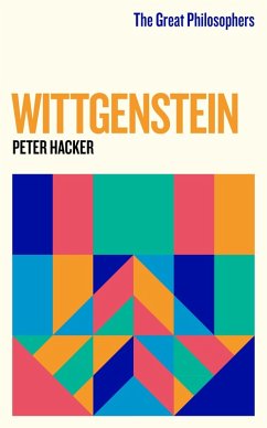 The Great Philosophers: Wittgenstein (eBook, ePUB) - Hacker, Peter