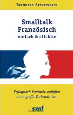 Smalltalk Französisch - einfach und effektiv (eBook, ePUB) - Stentenbach, Bernhard