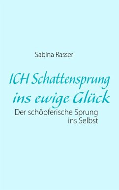Cover ICH Schattensprung ins ewige Glück (eBook, ePUB)