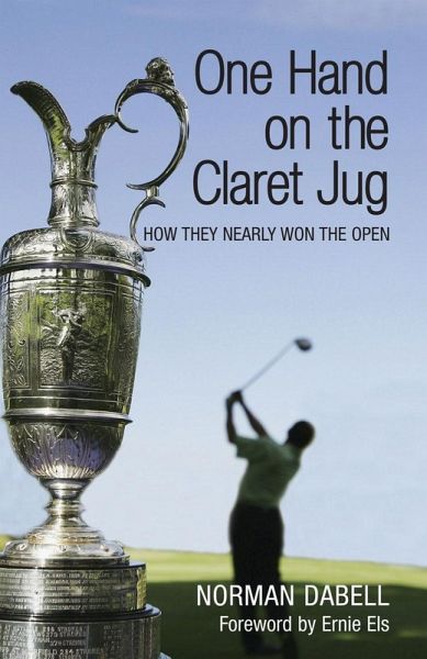 One Hand on the Claret Jug (eBook, ePUB) One Hand on the Claret Jug (eBook, ePUB)