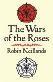 The Wars of the Roses (eBook, ePUB)