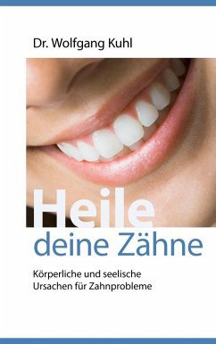 Heile deine Zähne (eBook, ePUB)