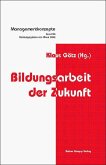 Bildungsarbeit der Zukunft (eBook, PDF) Bildungsarbeit der Zukunft (eBook, PDF)