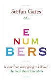 Stefan Gates on E Numbers (eBook, ePUB)