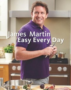 James Martin Easy Every Day (eBook, ePUB) - Martin, James