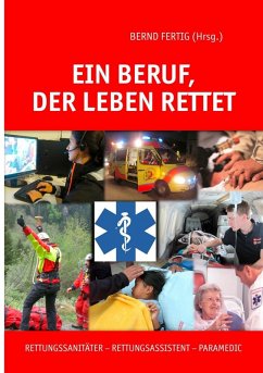 Ein Beruf, der Leben rettet (eBook, ePUB) - Bauerdick, Jürgen; Chavarry Alvarez, Willy Alexander; Frankenschmidt, Andreas