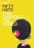 Fifty Hats that Changed the World (eBook, ePUB)