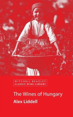 The Wines of Hungary (eBook, ePUB) - Liddell, Alex