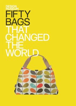 Fifty Bags that Changed the World (eBook, ePUB) - Design Museum Enterprise Ltd