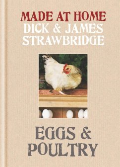 Made at Home: Eggs & Poultry (eBook, ePUB) - Strawbridge, Dick; Strawbridge, James