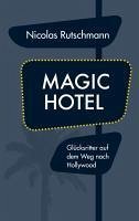 Magic Hotel (eBook, ePUB) Magic Hotel (eBook, ePUB)