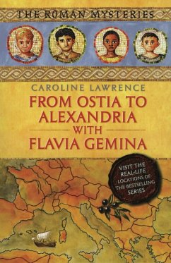 From Ostia to Alexandria with Flavia Gemina (eBook, ePUB) - Lawrence, Caroline