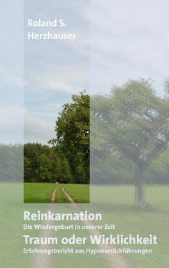 Reinkarnation: Traum oder Wirklichkeit (eBook, ePUB) - Herzhauser, Roland S.